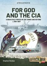 For God and the CIA: Cuban Exile Forces in the Congo and Beyond