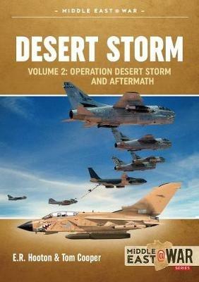 Desert Storm Volume 2: Operation Desert Storm and Aftermath - Ted Hooton,Tom Cooper - cover