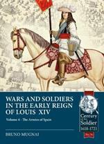 Wars and Soldiers in the Early Reign of Louis XIV: Volume 4 - The Armies of Spain and Portugal, 1660-1687