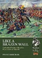 Like a Brazen Wall: The Battle of Minden, 1759, and its Place in the Seven Years War