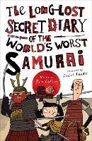 The Long-Lost Secret Diary of the World's Worst Samurai - Tim Collins - cover
