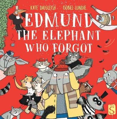 Edmund The Elephant Who Forgot - Kate Dalgleish - cover