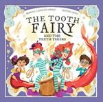 The Tooth Fairy and The Teeth Takers