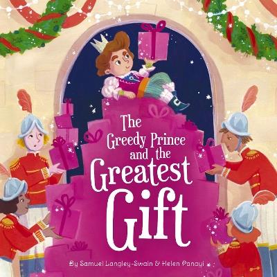 The Greedy Prince and the Greatest Gift - Samuel Langley-Swain - cover