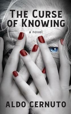 The Curse of Knowing - Aldo Cernuto - cover