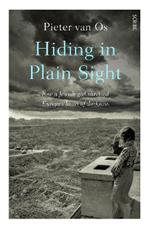 Hiding in Plain Sight: how a Jewish girl survived Europe's heart of darkness