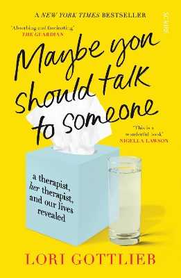 Libro in inglese Maybe You Should Talk to Someone: the heartfelt, funny memoir by a New York Times bestselling therapist Lori Gottlieb
