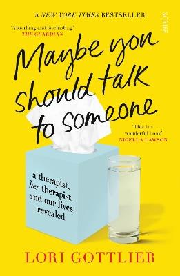 Maybe You Should Talk to Someone: the heartfelt, funny memoir by a New York Times bestselling therapist - Lori Gottlieb - cover