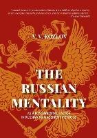 The Russian Mentality: As a Fundamental Factor in Russian Management Methods - V V Kozlov - cover