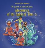 The Legends of Great Silk Road: Adventures of the Spirit of Time-2