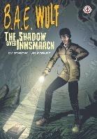 B.A.E. Wulf: The Shadow Over Innsmarch - CJ Standal - cover