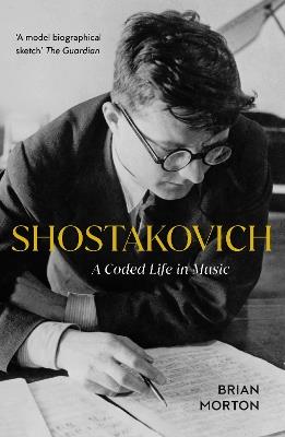 Shostakovich: A Coded Life in Music - Brian Morton - cover