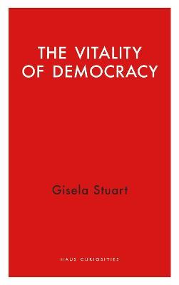 The Vitality of Democracy - Gisela Stuart - cover