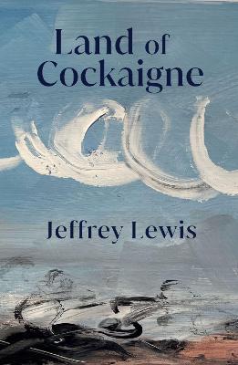 Land of Cockaigne - Jeffrey Lewis - cover