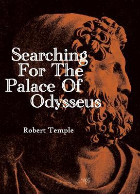 Searching for the Palace of Odysseus - Robert Temple - cover