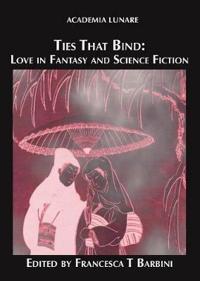 Ties That Bind: Love in Fantasy and Science Fiction - cover