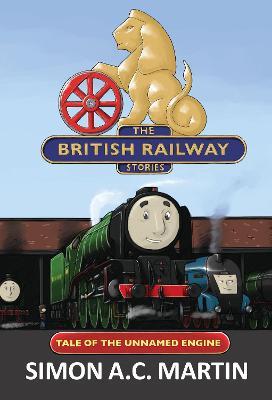 The Tale of the Unnamed Engine - Simon A.C. Martin - cover