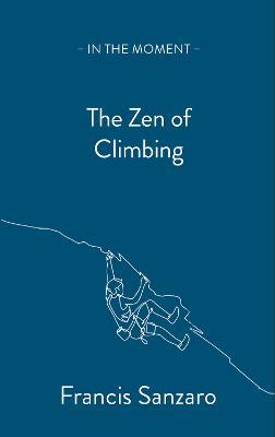 The Zen of Climbing - Francis Sanzaro - cover