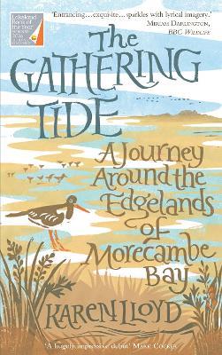 The Gathering Tide: A Journey Around the Edgelands of Morecambe Bay - Karen Lloyd - cover