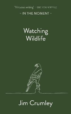 Watching Wildlife - Jim Crumley - cover