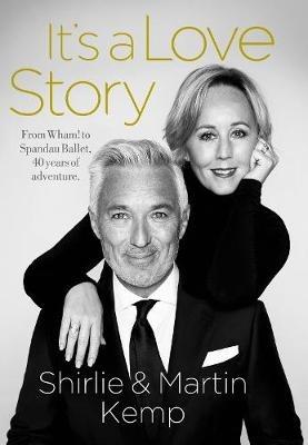 Shirlie and Martin Kemp: It's a Love Story - Martin Kemp,Shirlie Kemp - cover