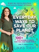 Laura Tobin: Everyday Ways to Save Our Planet - Laura Tobin - cover