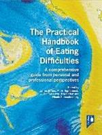 The Practical Handbook of Eating Difficulties: A comprehensive guide from personal and professional perspectives