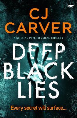 Deep Black Lies - CJ Carver - cover