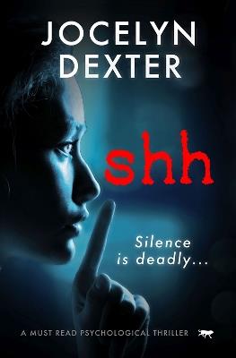 Shh - Jocelyn Dexter - cover