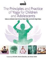 The Principles and Practice of Yoga for Children and Adolescents