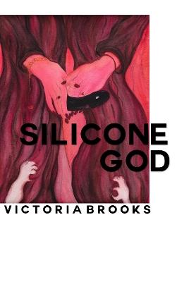 Silicone God - Victoria Brooks - cover
