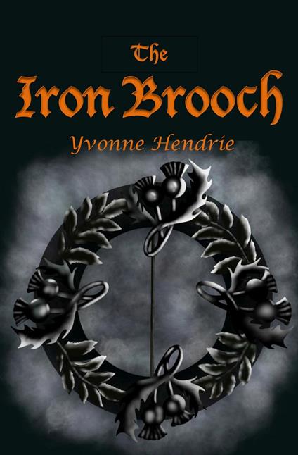 Iron Brooch - Yvonne Hendrie - ebook