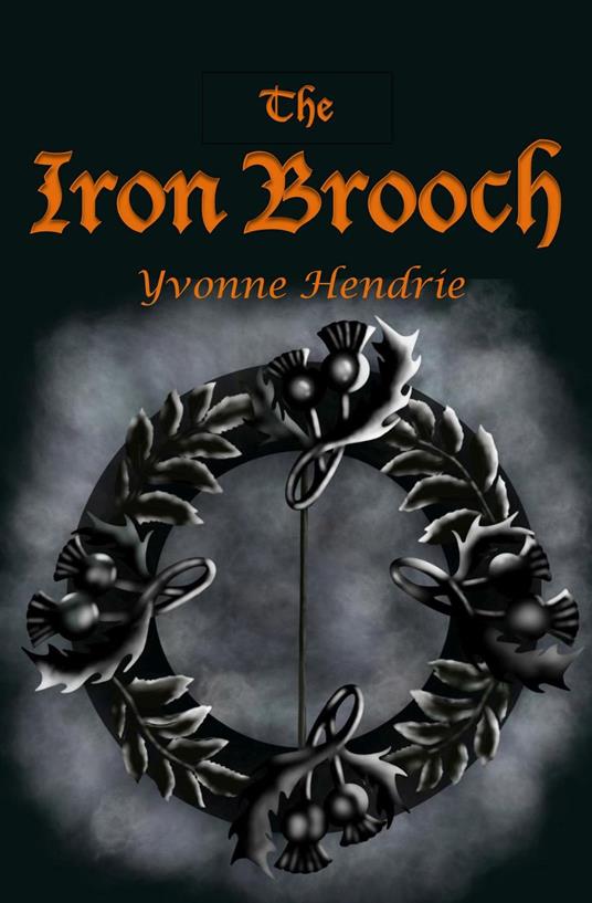 Iron Brooch - Yvonne Hendrie - ebook