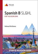 Spanish B SL&HL: Study & Revision Guide for the IB Diploma