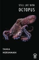 Still Life With Octopus - Tania Hershman - cover