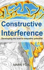 Constructive Interference: Developing the brain’s telepathic potential