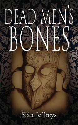 Dead Men's Bones - Sian Jeffreys - cover