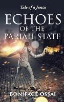 Echoes of the Pariah State: Tale of a Junta