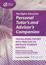 The Higher Education Personal Tutor’s and Advisor’s Companion: Translating Theory into Practice to Improve Student Success