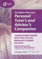 The Higher Education Personal Tutor’s and Advisor’s Companion: Translating Theory into Practice to Improve Student Success