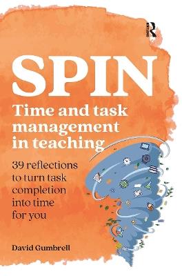 SPIN: Time and task management in teaching - David Gumbrell - cover