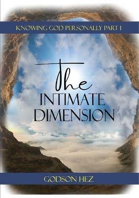 Knowing God Part 1 - The Intimate Dimension - Godson Hez - cover