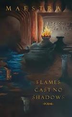 Flames Cast No Shadows: Poems