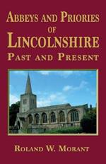 Abbeys and Priories of Lincolnshire: Past and Present