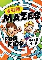 Fun Mazes For Kids Ages 4-8: Problem solving puzzles for children. Easy activity book for kids age 3, 4, 5, 6, 7, 8. Big book of first maze games for ages 4-6, 3-8, 3-5, 6-8. Workbook for 3, 4, 5, 6, 7, 8 year olds - Creative Kids Studio - cover