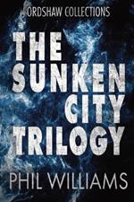 The Sunken City Trilogy: Ordshaw Books 1 - 3