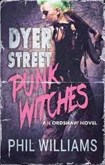 Dyer Street Punk Witches
