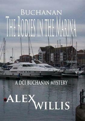 The Bodies in the Marina - Alex Willis - cover