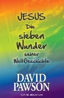 Jesus Die sieben Wunder seiner WeltGeschichte - David Pawson - cover