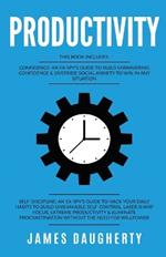 Productivity: This Book Includes - Confidence An Ex-SPY's Guide, Self-Discipline An Ex-SPY's Guide